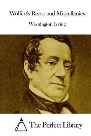 Wolfert's Roost and Miscellanies de Washington Irving