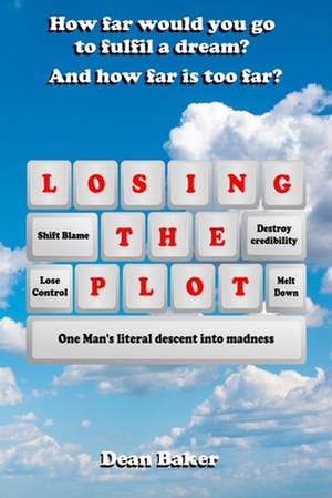 Losing the Plot de MR Dean Paul Baker