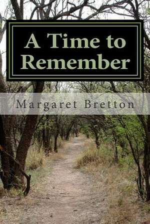 A Time to Remember de Margaret Bretton