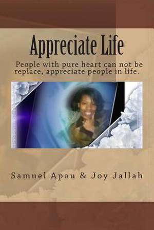 Appreciate Life de Joy Jallah