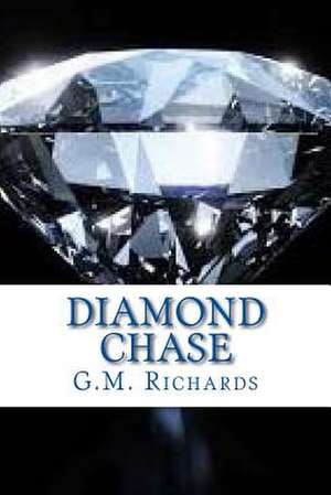 Diamond Chase de G. M. Richards