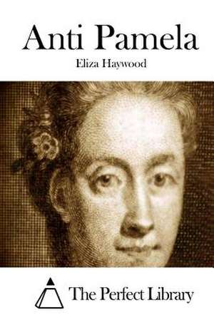 Anti Pamela de Eliza Haywood