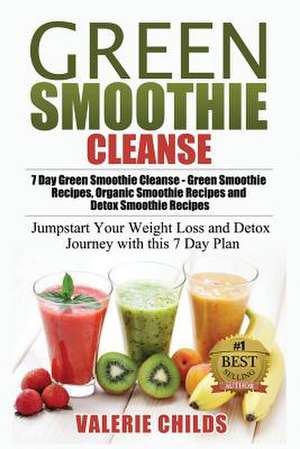 Green Smoothie Cleanse de Valerie Childs