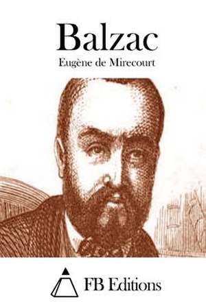 Balzac de Eugene De Mirecourt