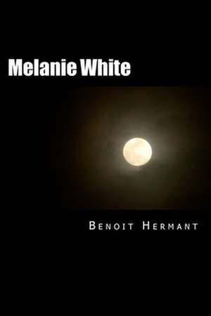 Melanie White de Benoit Hermant