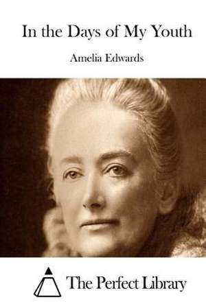 In the Days of My Youth de Amelia Edwards