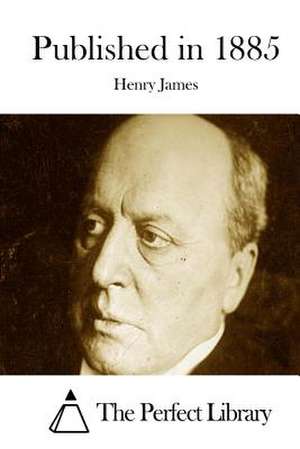 Published in 1885 de Henry James