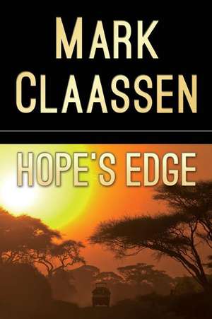 Hope's Edge de Mark Claassen