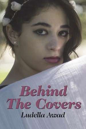 Behind the Covers de Ludella Awad