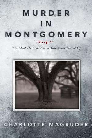 Murder in Montgomery de Charlotte Magruder