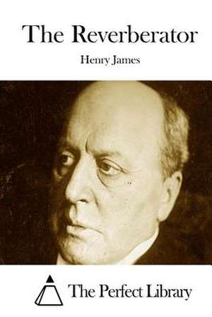 The Reverberator de Henry James