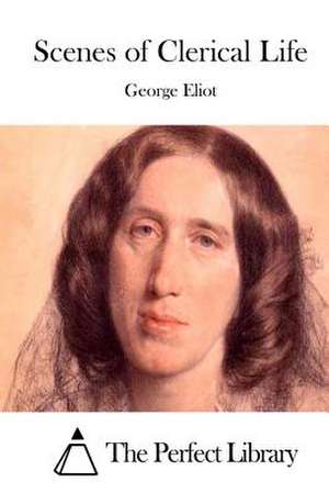 Scenes of Clerical Life de George Eliot