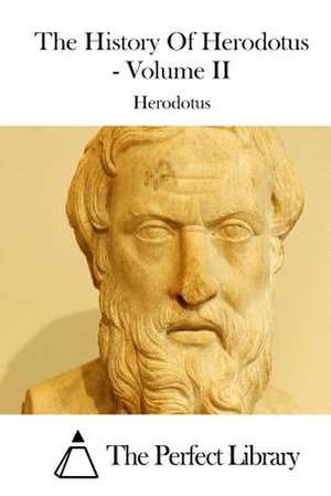 The History of Herodotus - Volume II de Herodotus