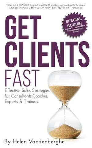 Get Clients Fast de Helen Vandenberghe