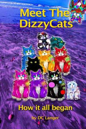 Meet the Dizzycats de DC Langer