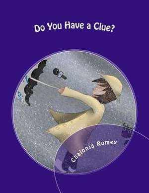 Do You Have a Clue? de Chalonja Romey