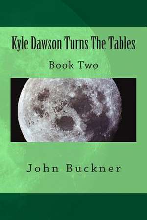 Kyle Dawson Turns the Tables de John Buckner