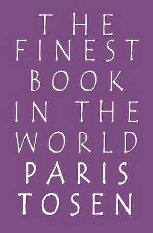 The Finest Book in the World de Paris Tosen