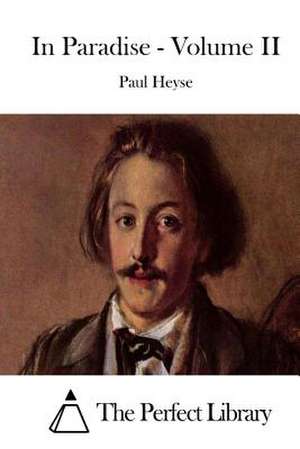 In Paradise - Volume II de Paul Heyse