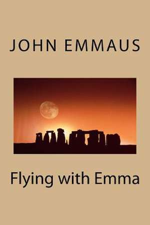 Flying with Emma de John Emmaus