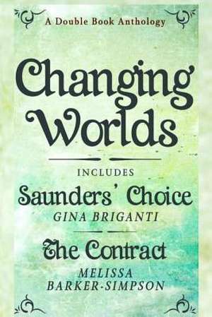 Changing Worlds de Gina Briganti