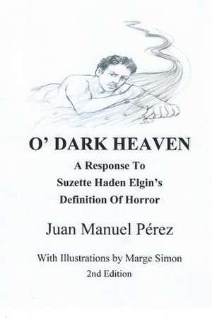 O' Dark Heaven de Juan Manuel Perez