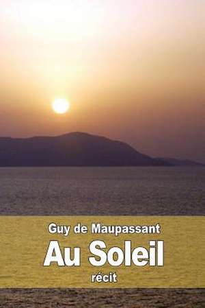 Au Soleil de Guy de Maupassant