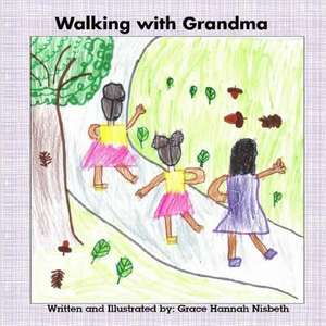 Walking with Grandma de Grace H. Nisbeth