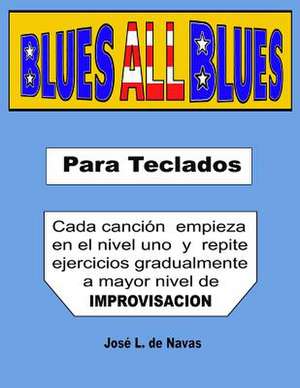 Blues All Blues de Jose L. De Navas