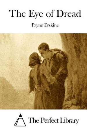 The Eye of Dread de Payne Erskine