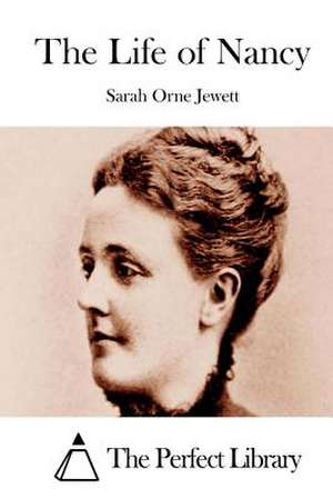 The Life of Nancy de Sarah Orne Jewett