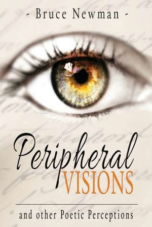 Peripheral Visions de MR Robert Bruce Newman