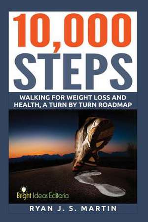 10,000 Steps de Ryan J. S. Martin