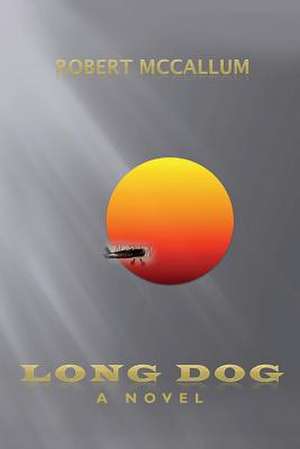 Long Dog de Robert McCallum