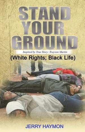 Stand Your Ground de Jerry Haymon