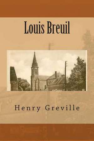 Louis Breuil de M. Henry Greville