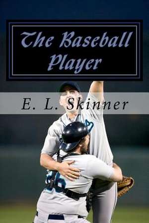 The Baseball Player de E. L. Skinner