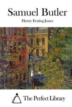 Samuel Butler de Henry Festing Jones