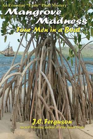 Mangrove Madness de J. C. Ferguson