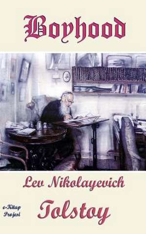 Boyhood de Lev Nikolayevich Tolstoy