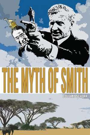 The Myth of Smith de Douglas Schorr