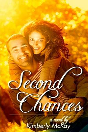 Second Chances de Kimberly McKay