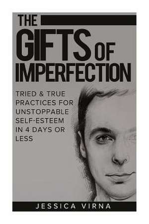 The Gifts of Imperfection de Jessica Virna