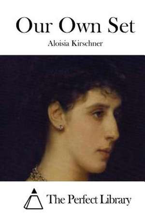 Our Own Set de Aloisia Kirschner