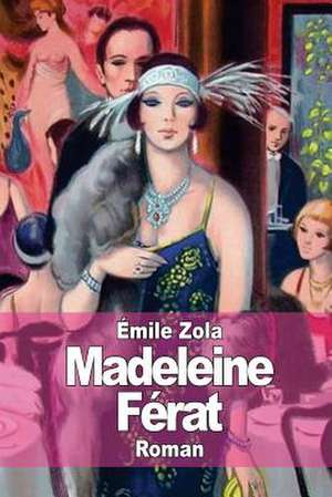 Madeleine Ferat de Emile Zola