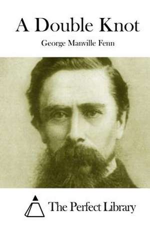 A Double Knot de George Manville Fenn