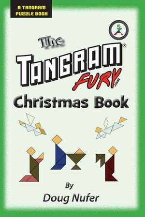 The Tangram Fury Christmas Book I de Doug Nufer