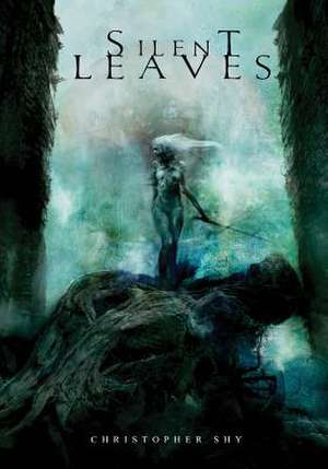 Silent Leaves de Christopher Shy