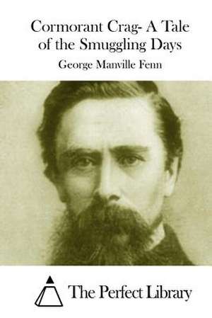 Cormorant Crag- A Tale of the Smuggling Days de George Manville Fenn