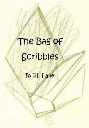 The Bag of Scribbles de Rl Lane